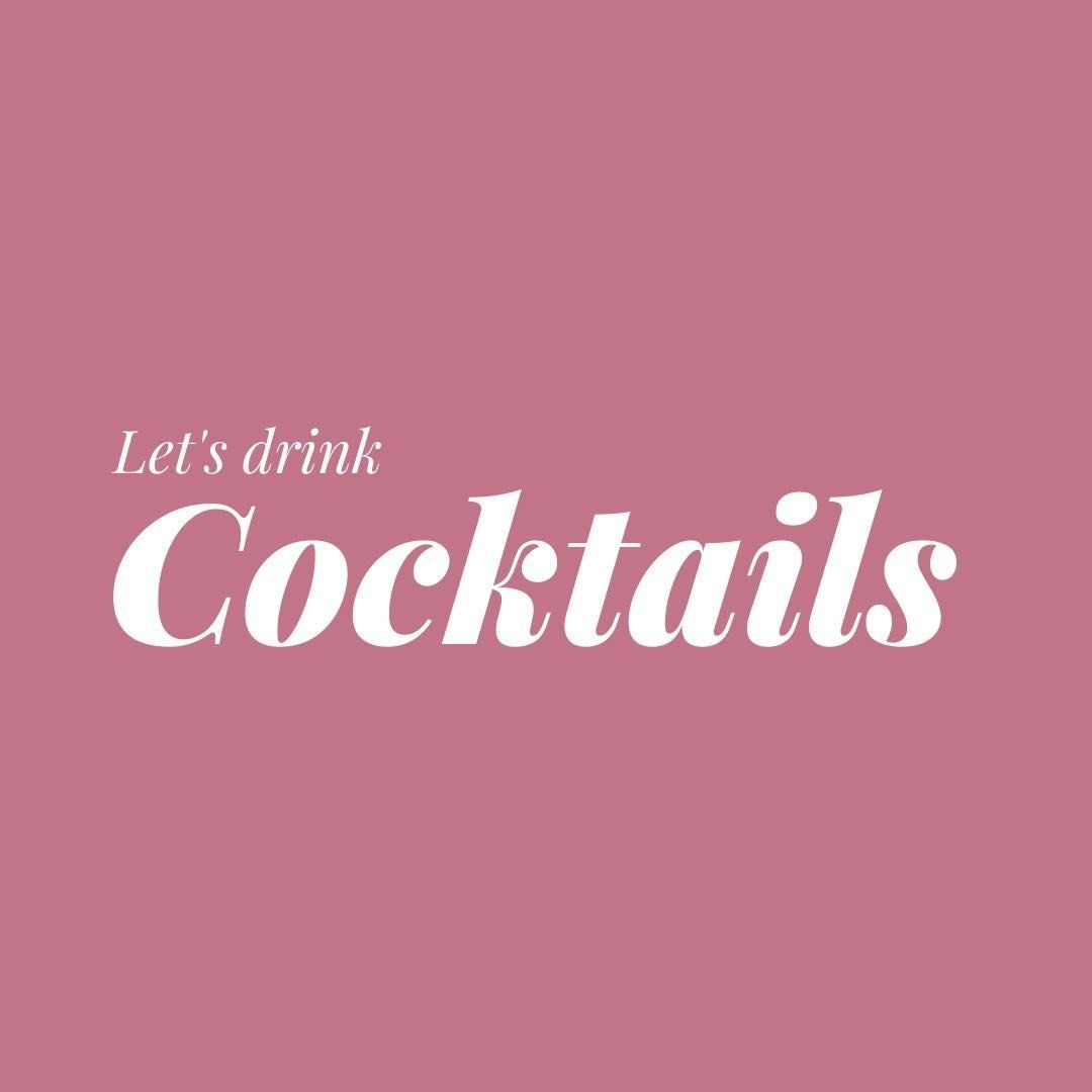 Let’s drink Cocktails